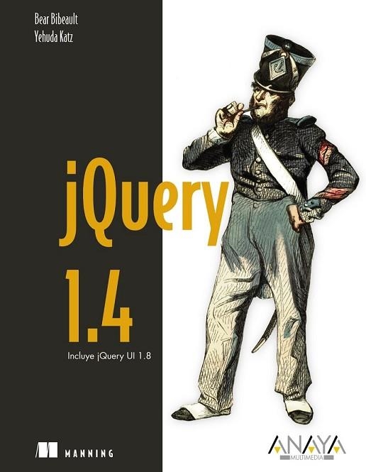 JQUERY 1.4 | 9788441529311 | BIBEAULT, BEAR;KATZ, YEHUDA | Llibreria Drac - Llibreria d'Olot | Comprar llibres en català i castellà online