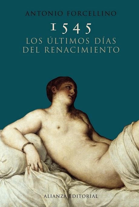 1545. LOS ULTIMOS DIAS DEL RENACIMIENTO | 9788420652658 | FORCELLINO, ANTONIO | Llibreria Drac - Llibreria d'Olot | Comprar llibres en català i castellà online