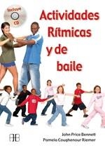 ACTIVIDADES RITMICAS Y DE BAILE | 9788496111752 | PRICE BENNETT, JOHN/RIEMER, PAMELA COUGHENOUR | Llibreria Drac - Llibreria d'Olot | Comprar llibres en català i castellà online