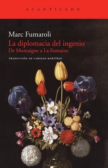 DIPLOMACIA DEL INGENIO, LA DE MONTAIGNE A LA FONTAINE | 9788415277064 | FUMAROLI, MARC | Llibreria Drac - Llibreria d'Olot | Comprar llibres en català i castellà online