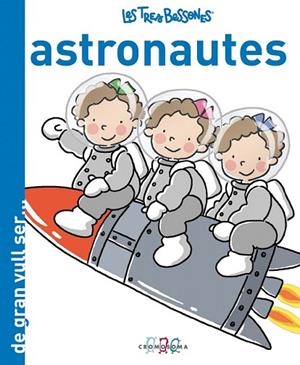 DE GRAN VULL SER...ASTRONAUTES | 9788415187240 | CAPDEVILA, ROSER | Llibreria Drac - Llibreria d'Olot | Comprar llibres en català i castellà online