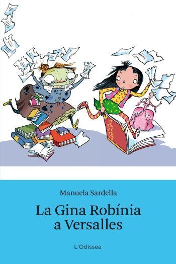 GINA ROBINIA A VERSALLES, LA | 9788499324692 | SARDELLA, MANUELA | Llibreria Drac - Librería de Olot | Comprar libros en catalán y castellano online