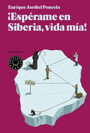 ESPÉRAME EN SIBERIA VIDA MÍA | 9788493874513 | JARDIEL PONCELA, ENRIQUE | Llibreria Drac - Librería de Olot | Comprar libros en catalán y castellano online