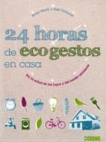 24 HORAS DE ECOGESTOS EN CASA | 9788475567020 | GENTY, BRUNO / VILOUVET, GAEL | Llibreria Drac - Llibreria d'Olot | Comprar llibres en català i castellà online