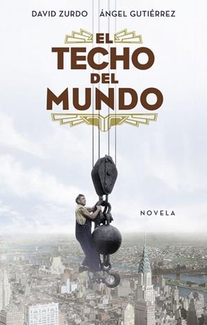 TECHO DEL MUNDO, EL | 9788401389887 | ZURDO, DAVID / GUTIERREZ, ANGEL | Llibreria Drac - Librería de Olot | Comprar libros en catalán y castellano online