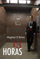 13 HORAS | 9788492813179 | O´BRIEN, MEGHAN | Llibreria Drac - Llibreria d'Olot | Comprar llibres en català i castellà online