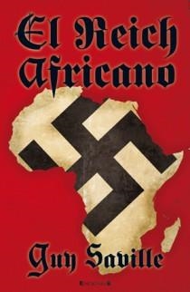 REICH AFRICANO, EL | 9788466647458 | SAVILLE, GUY | Llibreria Drac - Llibreria d'Olot | Comprar llibres en català i castellà online