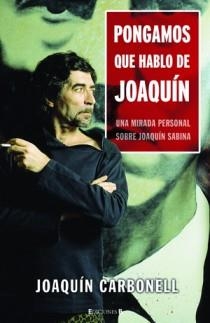 PONGAMOS QUE HABLO DE JOAQUIN | 9788466641357 | CARBONELL, JOAQUIN | Llibreria Drac - Llibreria d'Olot | Comprar llibres en català i castellà online