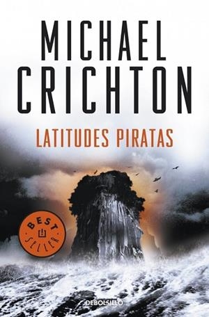 LATITUDES PIRATAS | 9788499088624 | CRICHTON, MICHAEL | Llibreria Drac - Librería de Olot | Comprar libros en catalán y castellano online