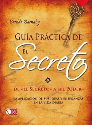 GUIA PRACTICA DE EL SECRETO | 9788499171302 | BARNABY, BRENDA | Llibreria Drac - Librería de Olot | Comprar libros en catalán y castellano online