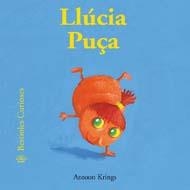 LLUCIA PUÇA | 9788498015508 | KRINGS, ANTOON | Llibreria Drac - Llibreria d'Olot | Comprar llibres en català i castellà online