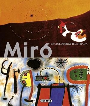 ENCICLOPEDIA ILUSTRADA DE MIRO | 9788467711394 | SUSAETA, EQUIPO | Llibreria Drac - Llibreria d'Olot | Comprar llibres en català i castellà online