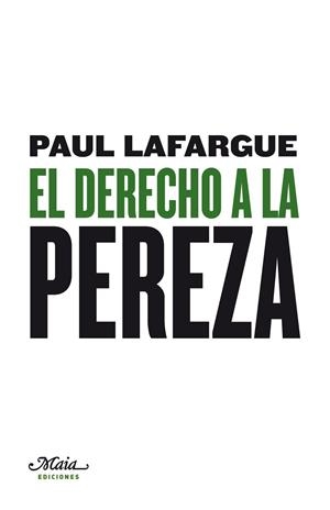 DERECHO A LA PEREZA, EL | 9788492724291 | LAFARGUE, PAUL | Llibreria Drac - Llibreria d'Olot | Comprar llibres en català i castellà online