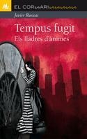 TEMPUS FUGIT ELS LLADRES D'ANIMES | 9788424636722 | RUESCAS, JAVIER | Llibreria Drac - Llibreria d'Olot | Comprar llibres en català i castellà online