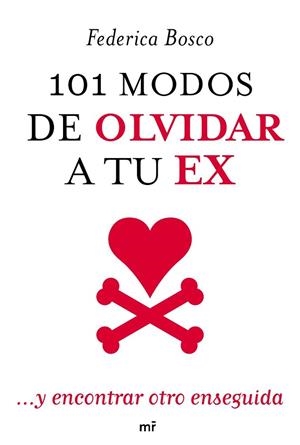 101 MODOS DE OLVIDAR A TU EX | 9788427037854 | BOSCO, FEDERICA | Llibreria Drac - Llibreria d'Olot | Comprar llibres en català i castellà online