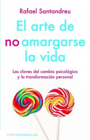 ARTE DE NO AMARGARSE LA VIDA, EL | 9788497545464 | SANTANDREU, RAFAEL | Llibreria Drac - Llibreria d'Olot | Comprar llibres en català i castellà online