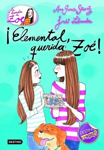 ELEMENTAL QUERIDA ZOE (LA BANDA DE ZOE 2 ) | 9788408100614 | GARCIA-SIÑERIZ, ANA; LABANDA, JORDI | Llibreria Drac - Llibreria d'Olot | Comprar llibres en català i castellà online