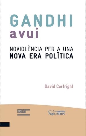 GANDHI AVUI: NO VIOLENCIA PER A UNA NOVA ERA POLITICA | 9788499750477 | CORTRIGHT, DAVID | Llibreria Drac - Llibreria d'Olot | Comprar llibres en català i castellà online