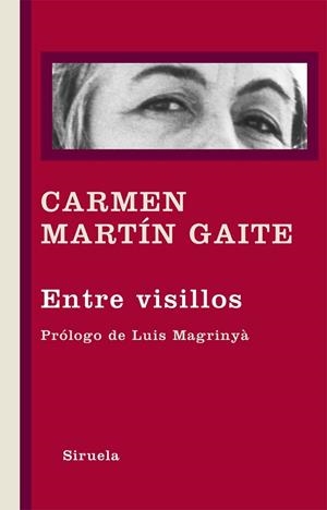 ENTRE VISILLOS | 9788498416404 | MARTIN GAITE, CARMEN | Llibreria Drac - Librería de Olot | Comprar libros en catalán y castellano online