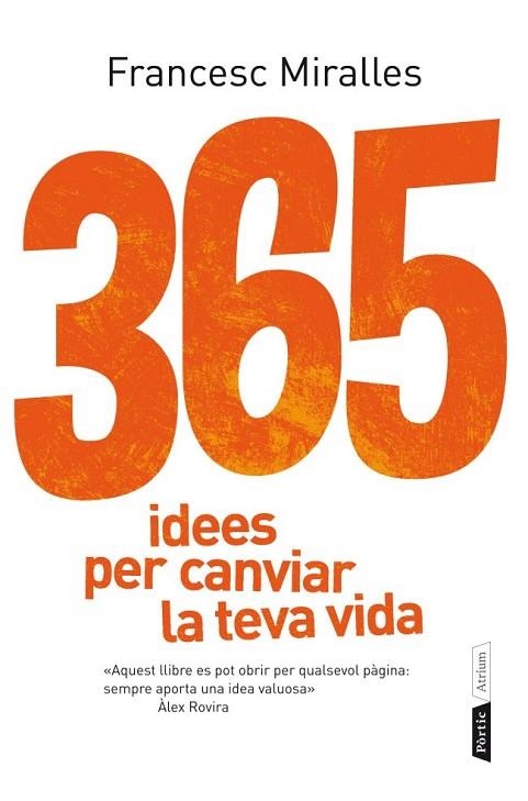 365 IDEES PER CANVIAR LA TEVA VIDA | 9788498092073 | MIRALLES, FRANCESC | Llibreria Drac - Llibreria d'Olot | Comprar llibres en català i castellà online