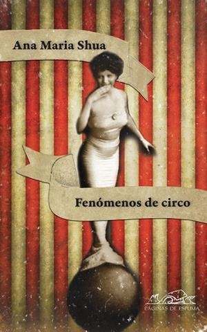 FENÓMENOS DE CIRCO | 9788483930854 | SHUA, ANA MARÍA | Llibreria Drac - Llibreria d'Olot | Comprar llibres en català i castellà online