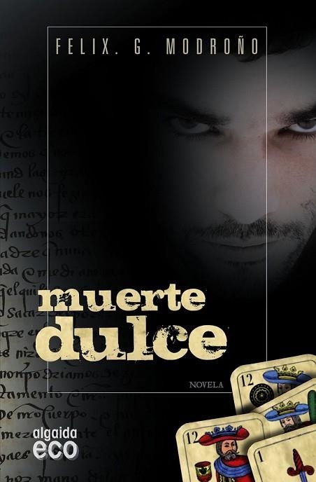 MUERTE DULCE | 9788498777086 | GONZALEZ, FÉLIX | Llibreria Drac - Llibreria d'Olot | Comprar llibres en català i castellà online