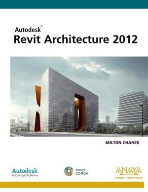 REVIT ARCHITECTURE 2012 | 9788441530560 | CHANES, MILTON | Llibreria Drac - Llibreria d'Olot | Comprar llibres en català i castellà online