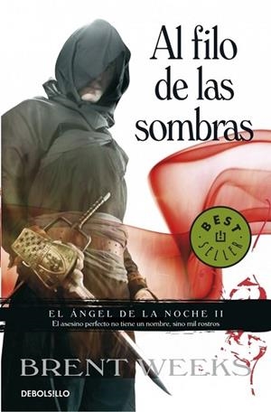 AL FILO DE LAS SOMBRAS. ANGEL DE LA NOCHE II, EL | 9788499893983 | WEEKS, BRENT | Llibreria Drac - Llibreria d'Olot | Comprar llibres en català i castellà online