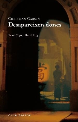 DESAPAREIXEN DONES | 9788473291637 | GARCIN, CHRISTIAN | Llibreria Drac - Llibreria d'Olot | Comprar llibres en català i castellà online