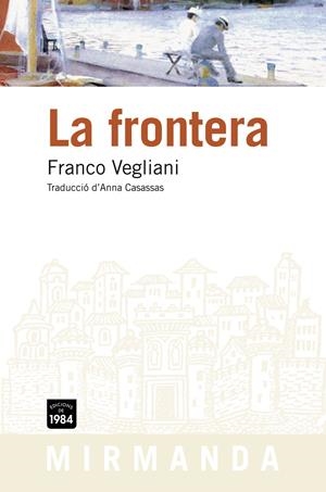 FRONTERA, LA | 9788492440733 | VEGLIANI, FRANCO | Llibreria Drac - Llibreria d'Olot | Comprar llibres en català i castellà online