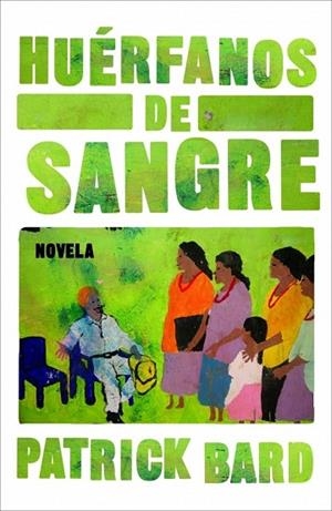 HUERFANOS DE SANGRE | 9788425346361 | BARD, PATRICK | Llibreria Drac - Llibreria d'Olot | Comprar llibres en català i castellà online