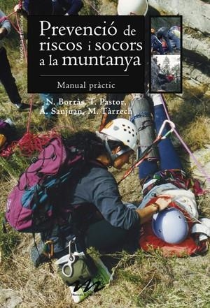 PREVENCIO DE RISCOS I SOCORS A LA MUNTANYA | 9788497915922 | AA.DD. | Llibreria Drac - Llibreria d'Olot | Comprar llibres en català i castellà online