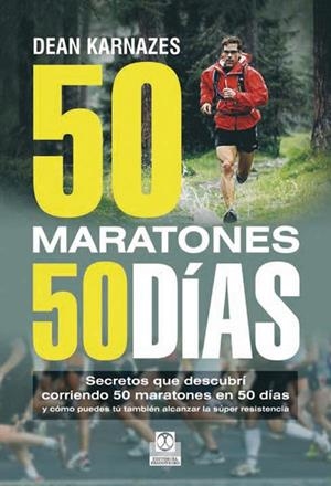 50 MARATONES 50 DIAS | 9788499101675 | KARNAZES, DEAN | Llibreria Drac - Llibreria d'Olot | Comprar llibres en català i castellà online