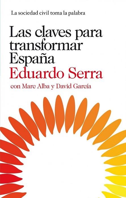 CLAVES PARA TRANSFORMAR ESPAÑA, LAS | 9788423345830 | SERRA, EDUARDO | Llibreria Drac - Llibreria d'Olot | Comprar llibres en català i castellà online