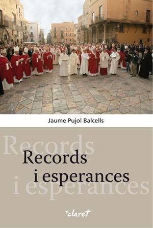 RECORDS I ESPERANCES | 9788498463231 | PUJOL, JAUME | Llibreria Drac - Llibreria d'Olot | Comprar llibres en català i castellà online