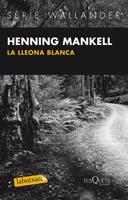 LLEONA BLANCA, LA | 9788483836040 | MANKELL, HENNING | Llibreria Drac - Llibreria d'Olot | Comprar llibres en català i castellà online