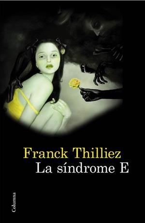 SINDROME E, LA | 9788466414746 | THILLIEZ, FRANCK | Llibreria Drac - Llibreria d'Olot | Comprar llibres en català i castellà online