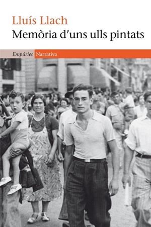 MEMORIA D'UNS ULLS PINTATS | 9788497877596 | LLACH, LLUIS | Llibreria Drac - Llibreria d'Olot | Comprar llibres en català i castellà online