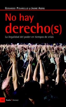 NO HAY DERECHO(S) | 9788498883961 | PISARELLO, GERARDO;ASENS, JAUME | Llibreria Drac - Llibreria d'Olot | Comprar llibres en català i castellà online