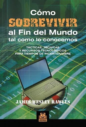 COMO SOBREVIVIR AL FIN DEL MUNDO TAL COMO LO CONOCEMOS | 9788499100968 | RAWLES, JAMES WESLEY | Llibreria Drac - Llibreria d'Olot | Comprar llibres en català i castellà online