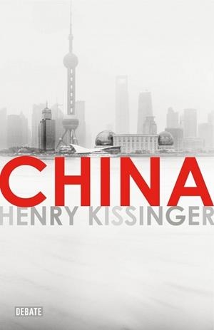 CHINA | 9788483069455 | KISSINGER, HENRY | Llibreria Drac - Llibreria d'Olot | Comprar llibres en català i castellà online