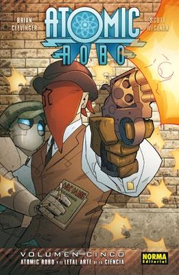 ATOMIC ROBO VOL.5. ATOMIC ROBO Y EL LETAL ARTE DE LA CIENCIA | 9788467907551 | CLEVINGER, BRIAN; WEGENER, SCOTT | Llibreria Drac - Llibreria d'Olot | Comprar llibres en català i castellà online