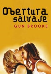 OBERTURA SALVAJE | 9788492813483 | BROOKE, GUN | Llibreria Drac - Llibreria d'Olot | Comprar llibres en català i castellà online