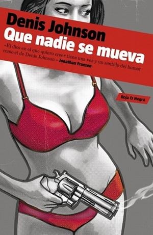 QUE NADIE SE MUEVA | 9788439724803 | JOHNSON, DENIS | Llibreria Drac - Librería de Olot | Comprar libros en catalán y castellano online