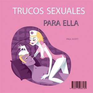 TRUCOS SEXUALES PARA ÉL Y TRUCOS SEXUALES PARA ELLA | 9788415088189 | SCOTT, PAUL / MORTENSEN, SOPHIA | Llibreria Drac - Llibreria d'Olot | Comprar llibres en català i castellà online