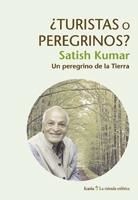 TURISTAS O PEREGRINOS: UN PEREGRINO DE LA TIERRA | 9788498882902 | KUMAR, SATISH | Llibreria Drac - Llibreria d'Olot | Comprar llibres en català i castellà online