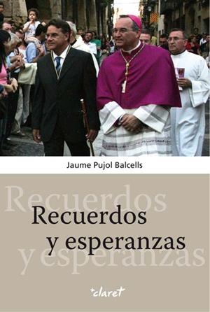 RECUERDOS Y ESPERANZAS | 9788498463248 | PUJOL, JAUME | Llibreria Drac - Llibreria d'Olot | Comprar llibres en català i castellà online