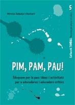 PIM PAM PAU EDUQUEM PER LA PAU | 9788499803692 | ZABALA, MIREIA | Llibreria Drac - Llibreria d'Olot | Comprar llibres en català i castellà online