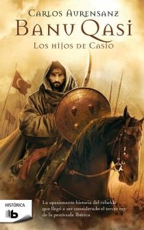 BANU QASI. LOS HIJOS DE CASIO | 9788498725957 | AURENSANZ, CARLOS | Llibreria Drac - Llibreria d'Olot | Comprar llibres en català i castellà online