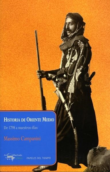 HISTORIA DE ORIENTE MEDIO: DE 1798 A NUESTROS DIAS | 9788477742562 | CAMPANINI, MASSIMO | Llibreria Drac - Llibreria d'Olot | Comprar llibres en català i castellà online